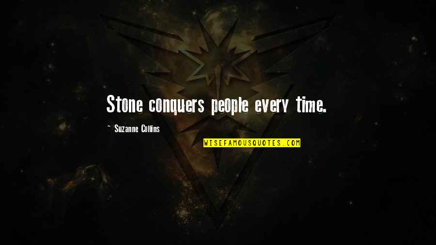 Appoline Detroit Quotes By Suzanne Collins: Stone conquers people every time.