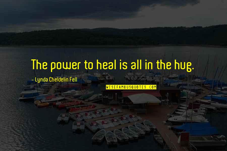 Apportionment Clause Quotes By Lynda Cheldelin Fell: The power to heal is all in the