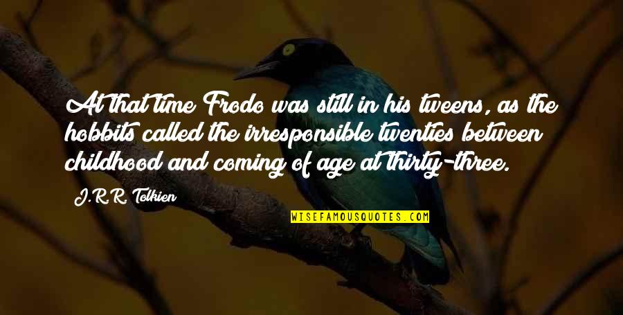 Apportions Quotes By J.R.R. Tolkien: At that time Frodo was still in his