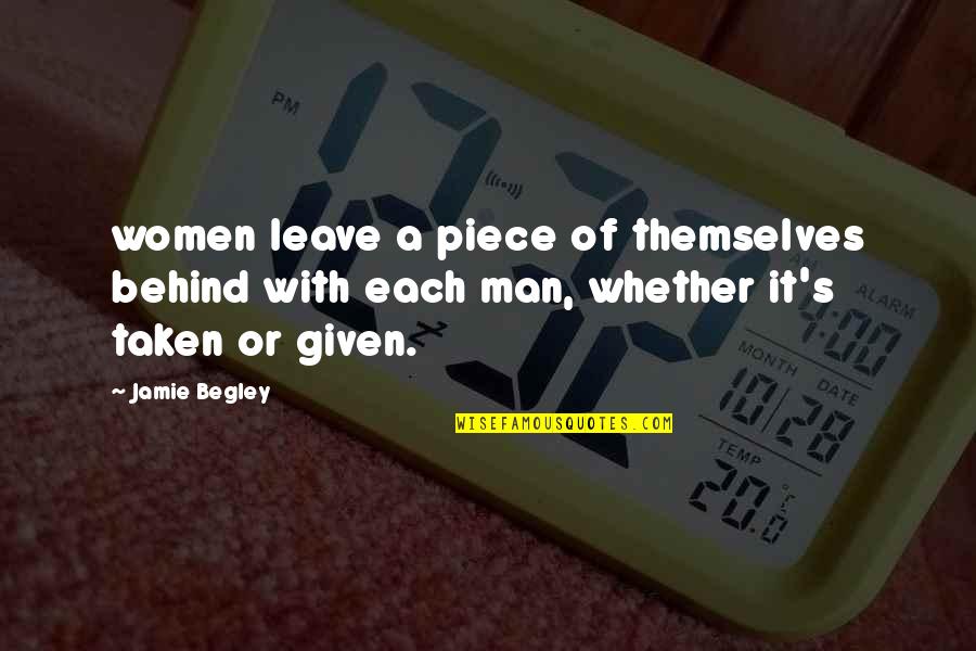 Appraisement Letter Quotes By Jamie Begley: women leave a piece of themselves behind with