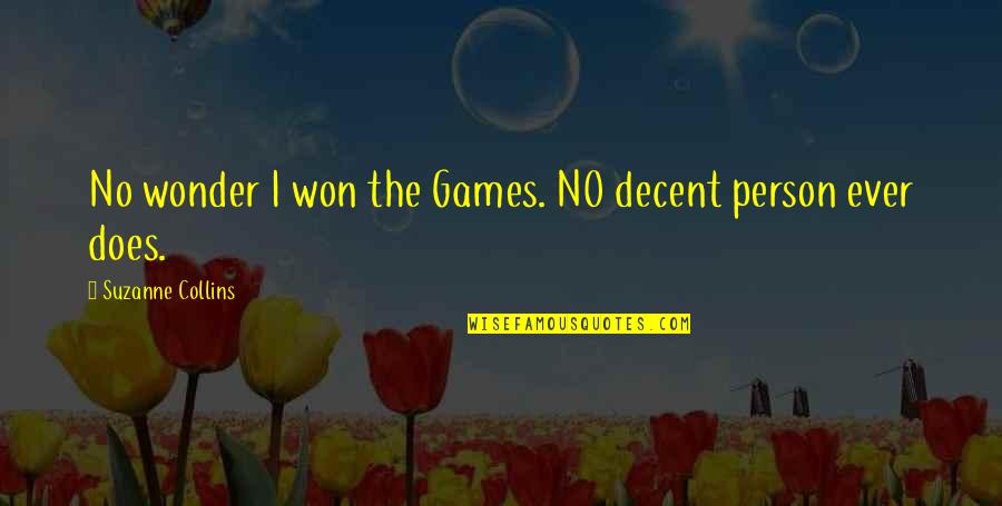 Appraiser License Quotes By Suzanne Collins: No wonder I won the Games. NO decent Appraiser License Quotes By Suzanne Collins: No wonder I won the Games. NO decent