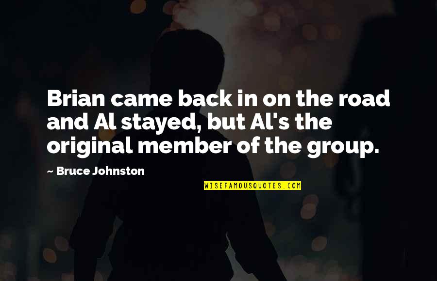 Appraises Synonyms Quotes By Bruce Johnston: Brian came back in on the road and Appraises Synonyms Quotes By Bruce Johnston: Brian came back in on the road and