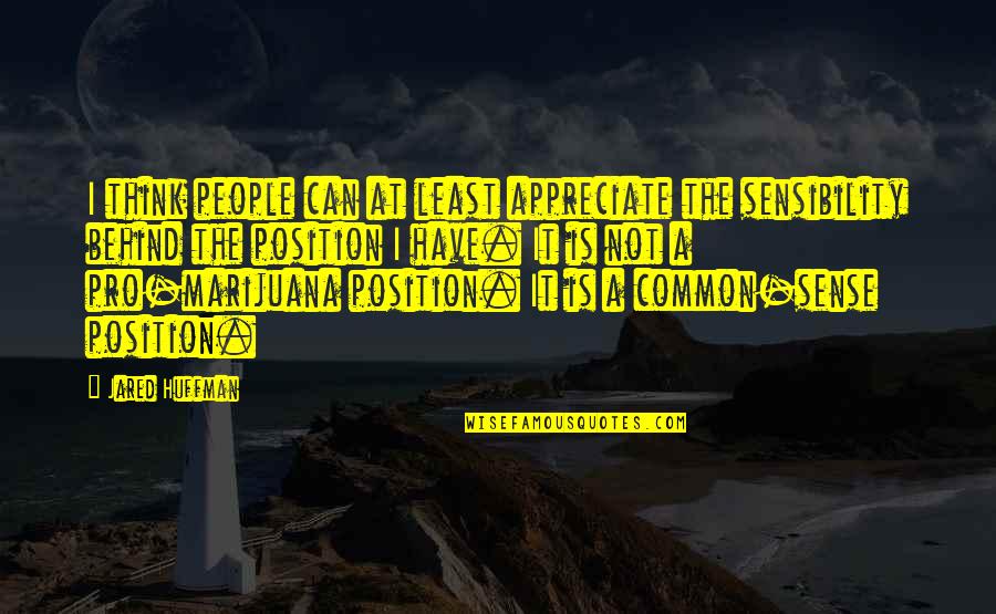 Appreciate People Quotes By Jared Huffman: I think people can at least appreciate the Appreciate People Quotes By Jared Huffman: I think people can at least appreciate the