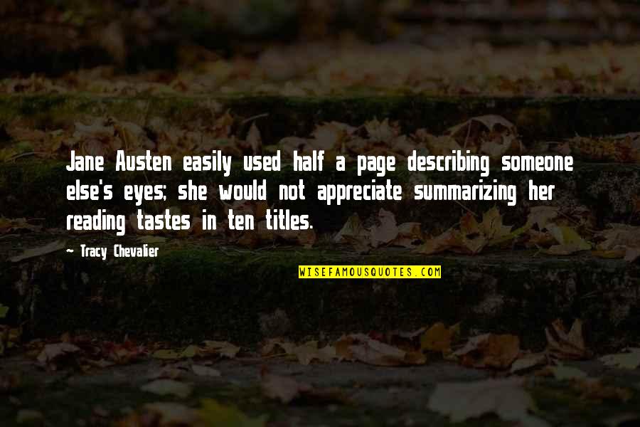 Appreciate Someone Quotes By Tracy Chevalier: Jane Austen easily used half a page describing Appreciate Someone Quotes By Tracy Chevalier: Jane Austen easily used half a page describing