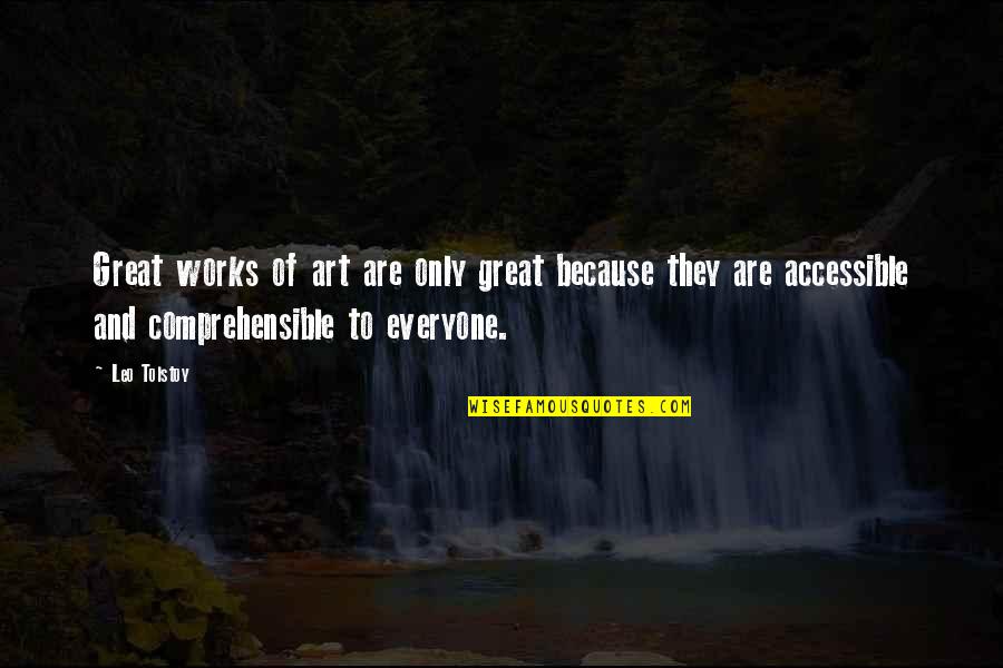 Appreciate The Beautiful Things In Life Quotes By Leo Tolstoy: Great works of art are only great because