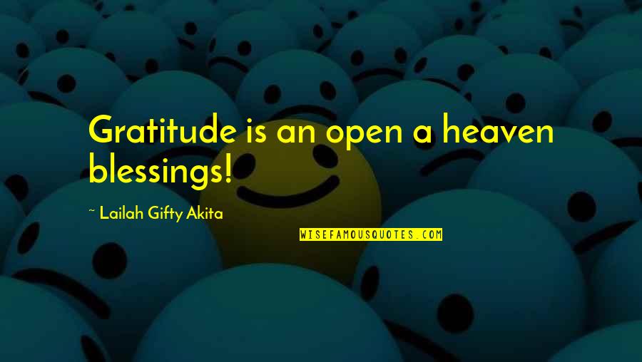 Appreciation And Thank You Quotes By Lailah Gifty Akita: Gratitude is an open a heaven blessings!