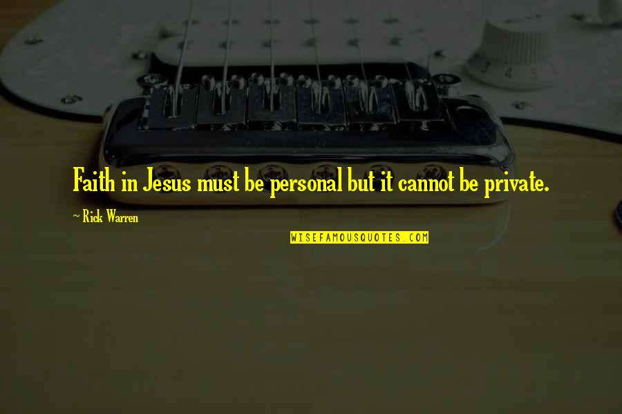 Appreciation For Coaches Quotes By Rick Warren: Faith in Jesus must be personal but it