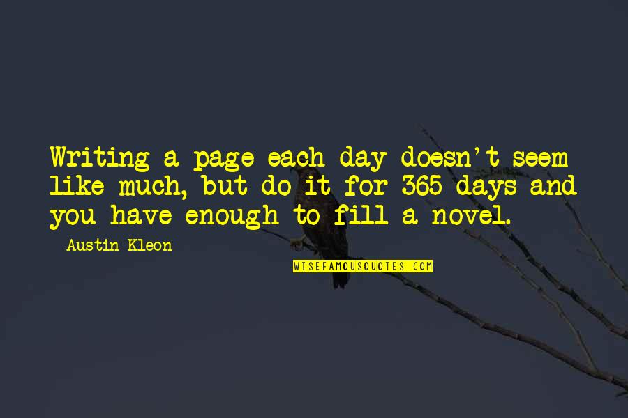 Appreciation For Friends Quotes By Austin Kleon: Writing a page each day doesn't seem like