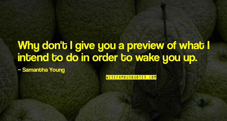 Apprehensive Def Quotes By Samantha Young: Why don't I give you a preview of