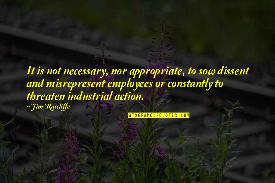 Appropriate Quotes By Jim Ratcliffe: It is not necessary, nor appropriate, to sow Appropriate Quotes By Jim Ratcliffe: It is not necessary, nor appropriate, to sow