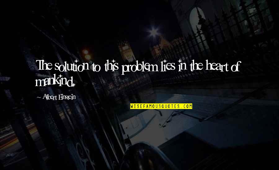 Appropriate Time Quotes By Albert Einstein: The solution to this problem lies in the Appropriate Time Quotes By Albert Einstein: The solution to this problem lies in the