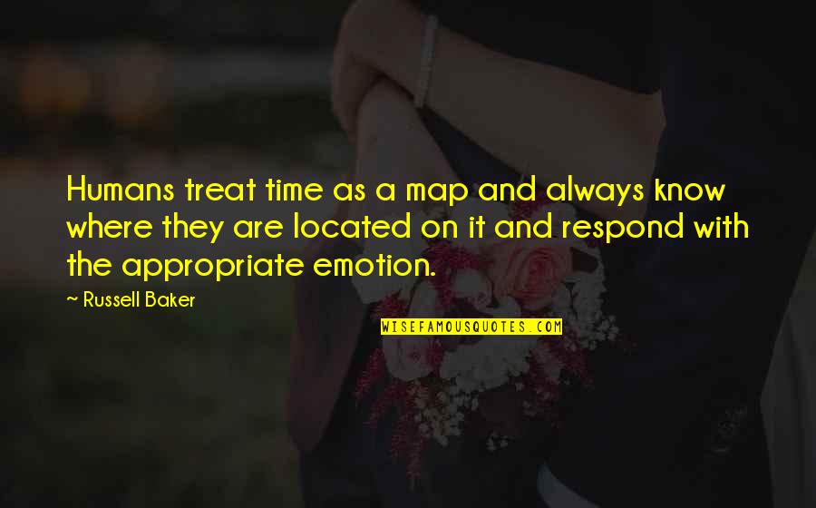 Appropriate Time Quotes By Russell Baker: Humans treat time as a map and always