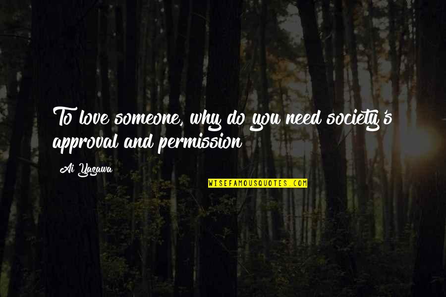 Approval Quotes By Ai Yazawa: To love someone, why do you need society's