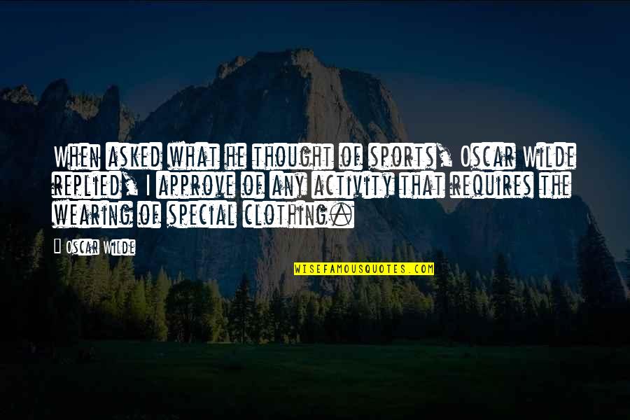 Approve Quotes By Oscar Wilde: When asked what he thought of sports, Oscar Approve Quotes By Oscar Wilde: When asked what he thought of sports, Oscar