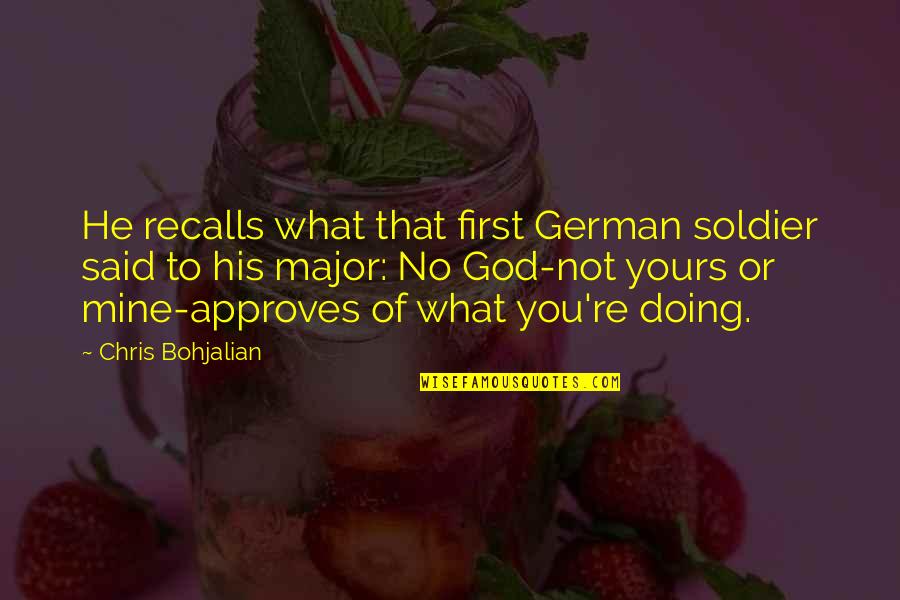 Approves Quotes By Chris Bohjalian: He recalls what that first German soldier said