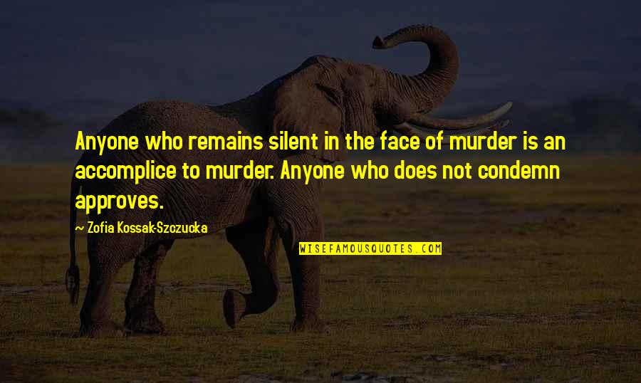 Approves Quotes By Zofia Kossak-Szczucka: Anyone who remains silent in the face of
