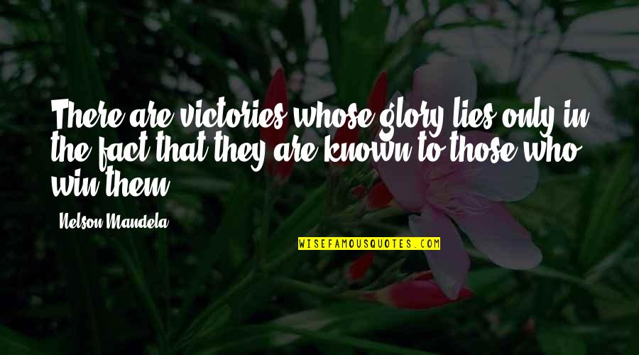 Approximated Medical Quotes By Nelson Mandela: There are victories whose glory lies only in Approximated Medical Quotes By Nelson Mandela: There are victories whose glory lies only in