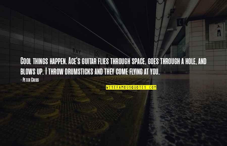 Apps That Let You Create Your Own Quotes By Peter Criss: Cool things happen. Ace's guitar flies through space, Apps That Let You Create Your Own Quotes By Peter Criss: Cool things happen. Ace's guitar flies through space,