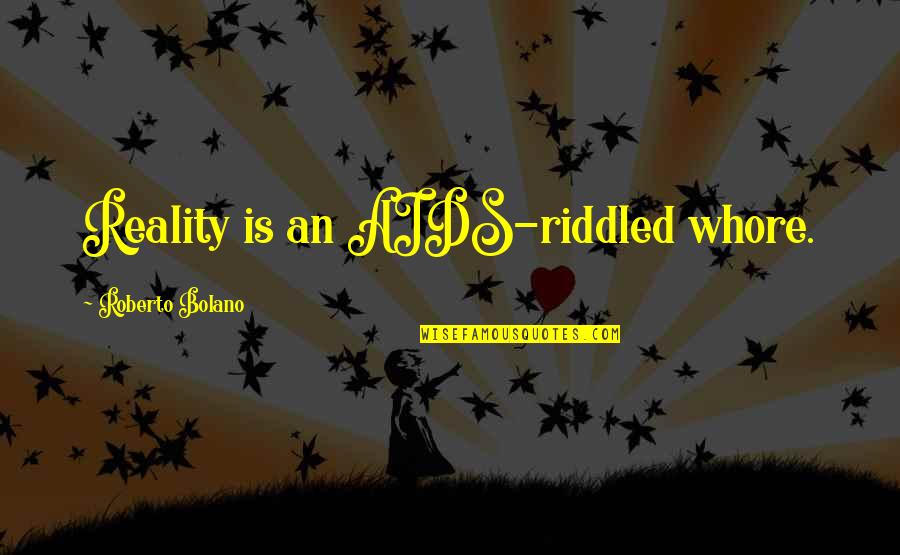 Apps To Create Art Quotes By Roberto Bolano: Reality is an AIDS-riddled whore. Apps To Create Art Quotes By Roberto Bolano: Reality is an AIDS-riddled whore.