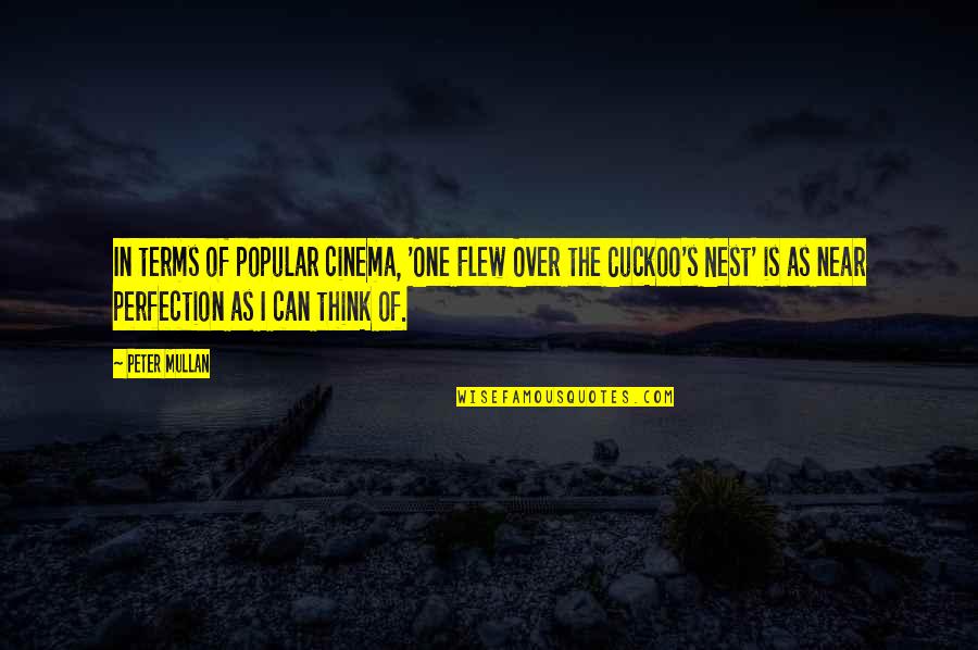 Apps Used To Make Quotes By Peter Mullan: In terms of popular cinema, 'One Flew Over Apps Used To Make Quotes By Peter Mullan: In terms of popular cinema, 'One Flew Over