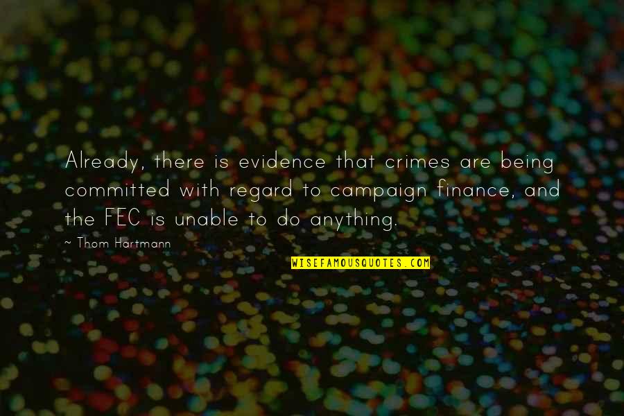 Appuntamento Con L'amore Quotes By Thom Hartmann: Already, there is evidence that crimes are being