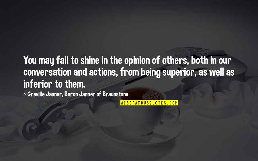 Aprehension Quotes By Greville Janner, Baron Janner Of Braunstone: You may fail to shine in the opinion