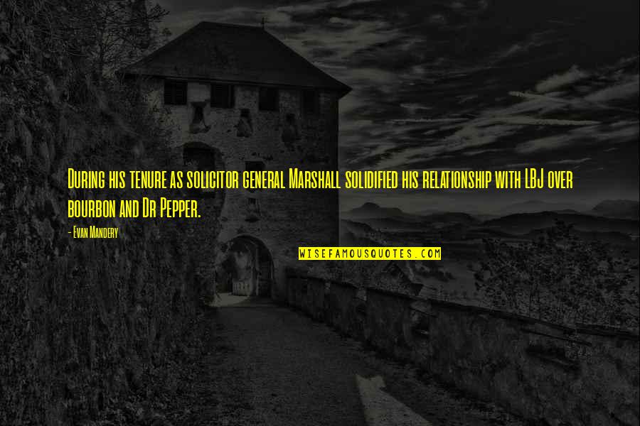 Aprendiste Quotes By Evan Mandery: During his tenure as solicitor general Marshall solidified Aprendiste Quotes By Evan Mandery: During his tenure as solicitor general Marshall solidified