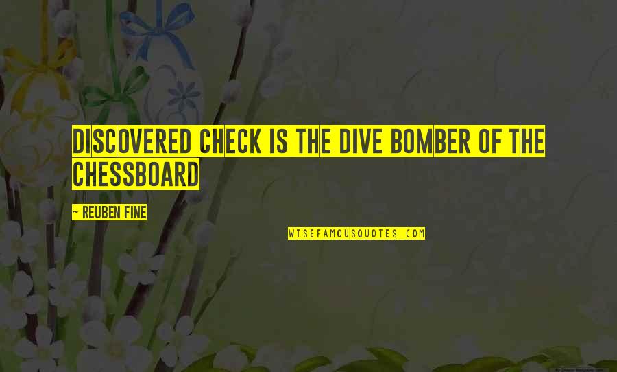 Apresentar Trabalhos Quotes By Reuben Fine: Discovered check is the dive bomber of the