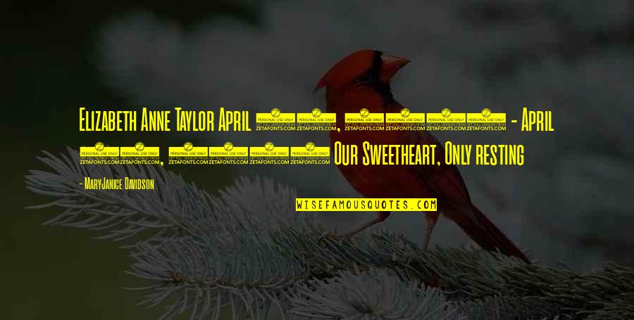 April 25 Quotes By MaryJanice Davidson: Elizabeth Anne Taylor April 25, 1974 - April April 25 Quotes By MaryJanice Davidson: Elizabeth Anne Taylor April 25, 1974 - April
