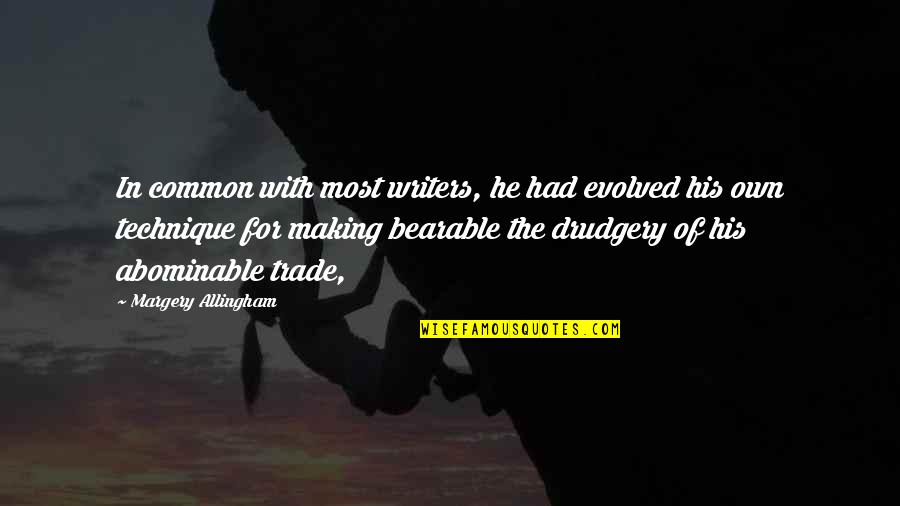April Calendar Quotes By Margery Allingham: In common with most writers, he had evolved April Calendar Quotes By Margery Allingham: In common with most writers, he had evolved