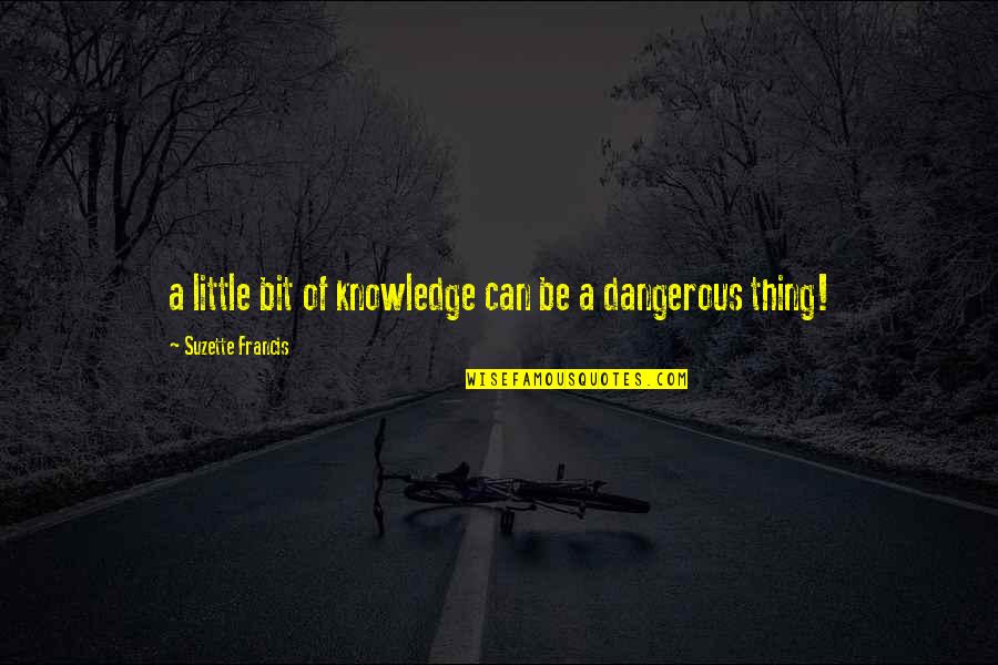 April Calendar Quotes By Suzette Francis: a little bit of knowledge can be a