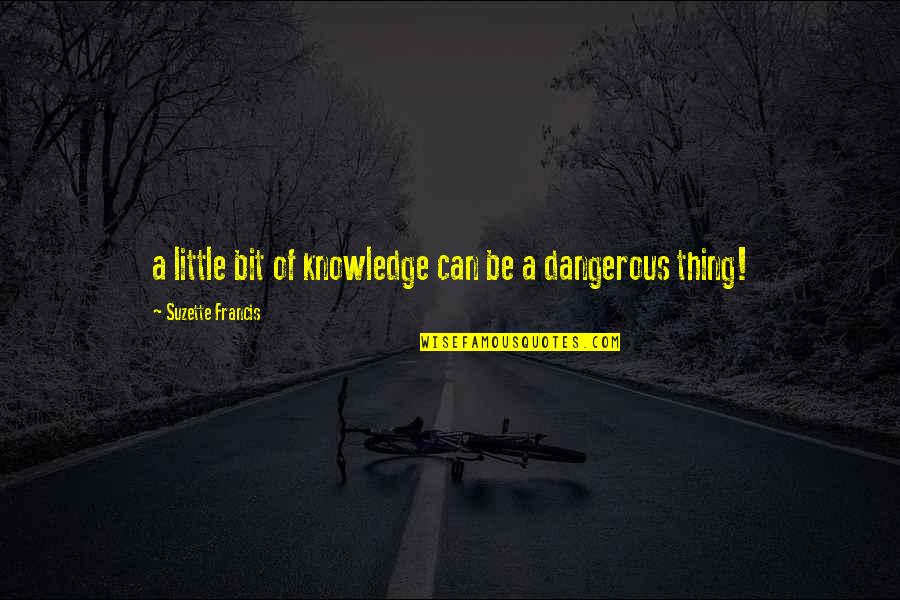 April Calendar Quotes By Suzette Francis: a little bit of knowledge can be a April Calendar Quotes By Suzette Francis: a little bit of knowledge can be a