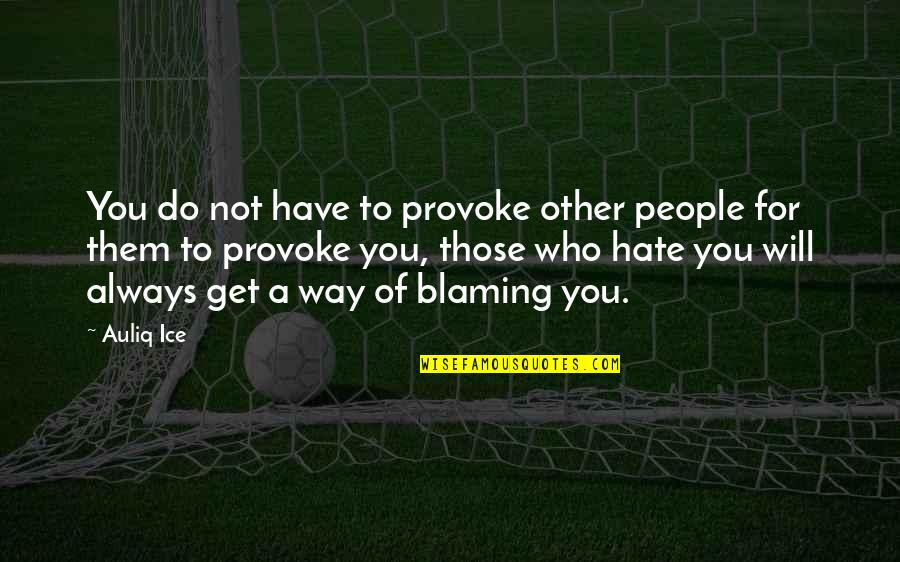 April O Neil Quotes By Auliq Ice: You do not have to provoke other people April O Neil Quotes By Auliq Ice: You do not have to provoke other people