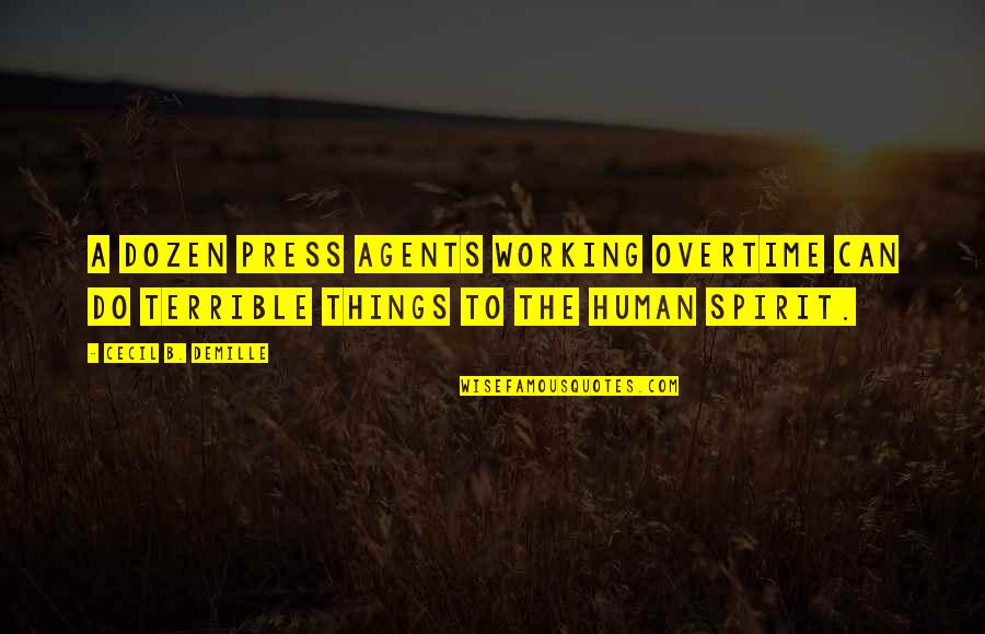 Apropiada Sinonimos Quotes By Cecil B. DeMille: A dozen press agents working overtime can do