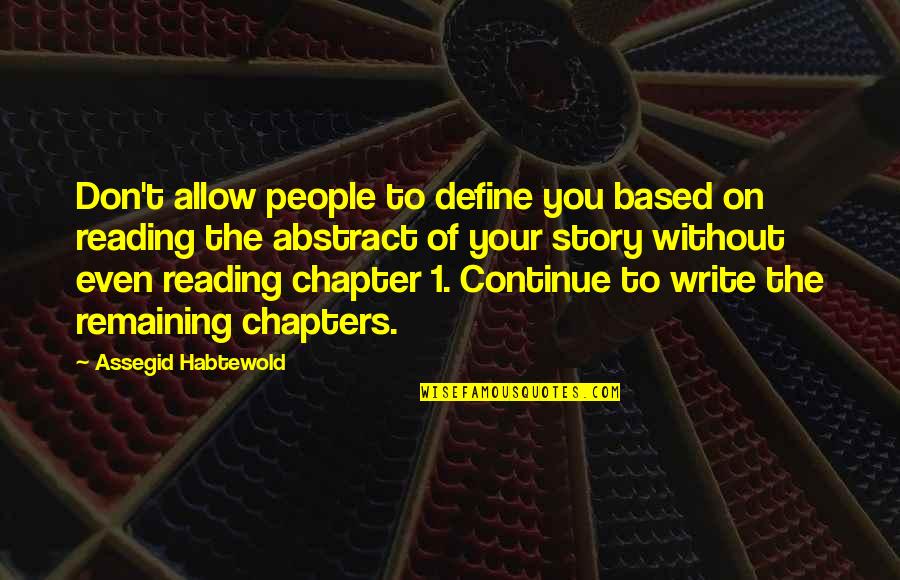 Aprosol Quotes By Assegid Habtewold: Don't allow people to define you based on
