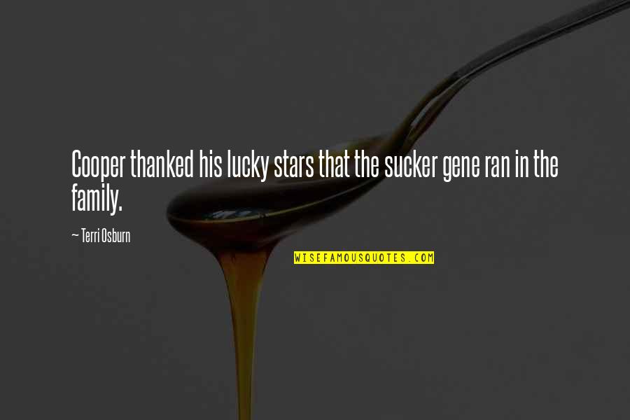 Aproveite O Quotes By Terri Osburn: Cooper thanked his lucky stars that the sucker