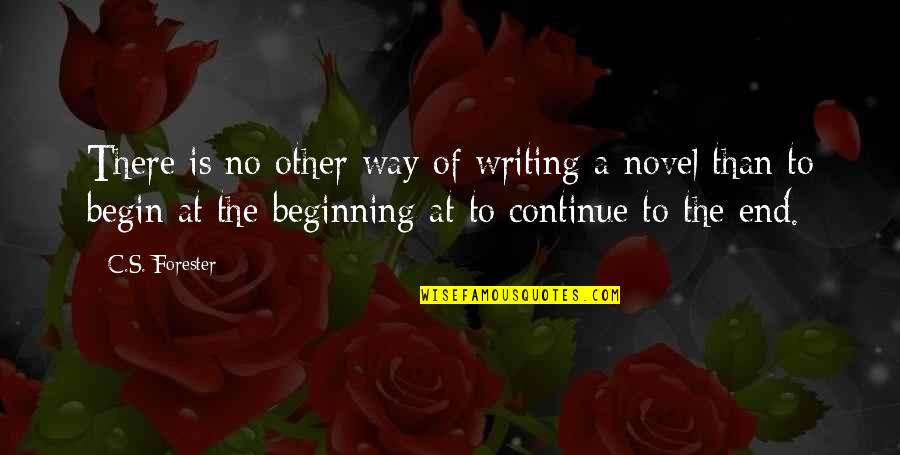 Apted Quotes By C.S. Forester: There is no other way of writing a