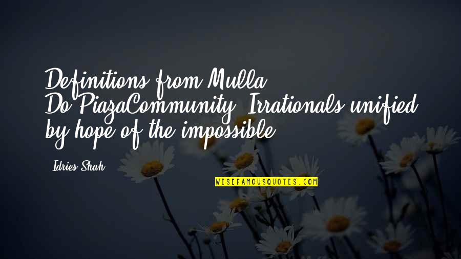Aptid Es E Compet Ncias Pessoais Quotes By Idries Shah: Definitions from Mulla Do-PiazaCommunity: Irrationals unified by hope Aptid Es E Compet Ncias Pessoais Quotes By Idries Shah: Definitions from Mulla Do-PiazaCommunity: Irrationals unified by hope