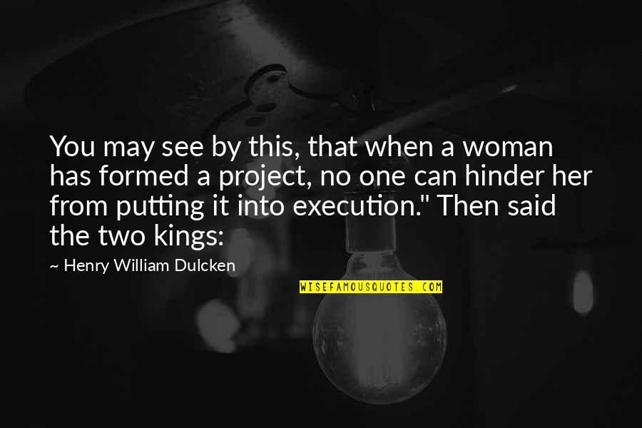 Apurar Significado Quotes By Henry William Dulcken: You may see by this, that when a