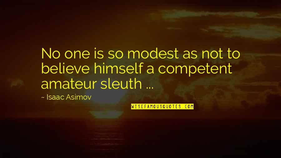 Aqap 2105 Quotes By Isaac Asimov: No one is so modest as not to