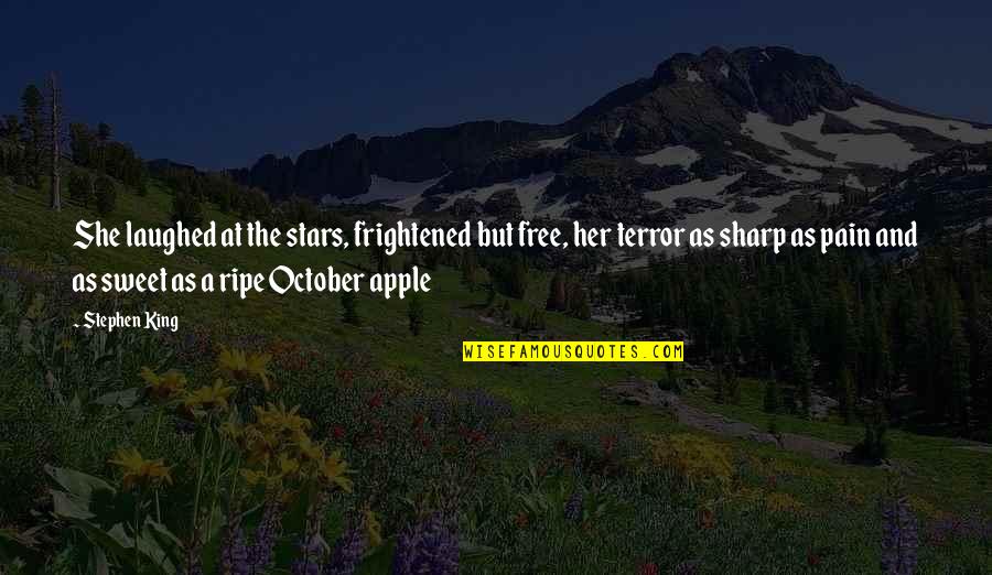 Aqap 2110 Quotes By Stephen King: She laughed at the stars, frightened but free, Aqap 2110 Quotes By Stephen King: She laughed at the stars, frightened but free,