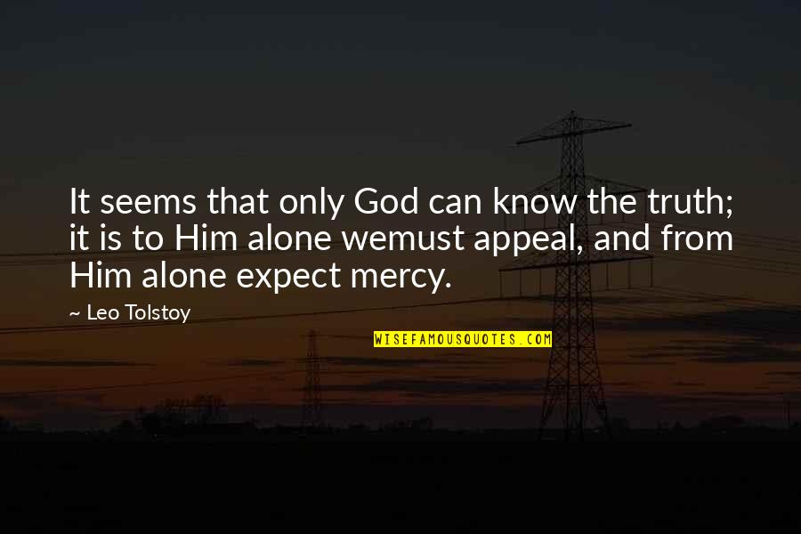 Aquacity D Ng Quotes By Leo Tolstoy: It seems that only God can know the Aquacity D Ng Quotes By Leo Tolstoy: It seems that only God can know the