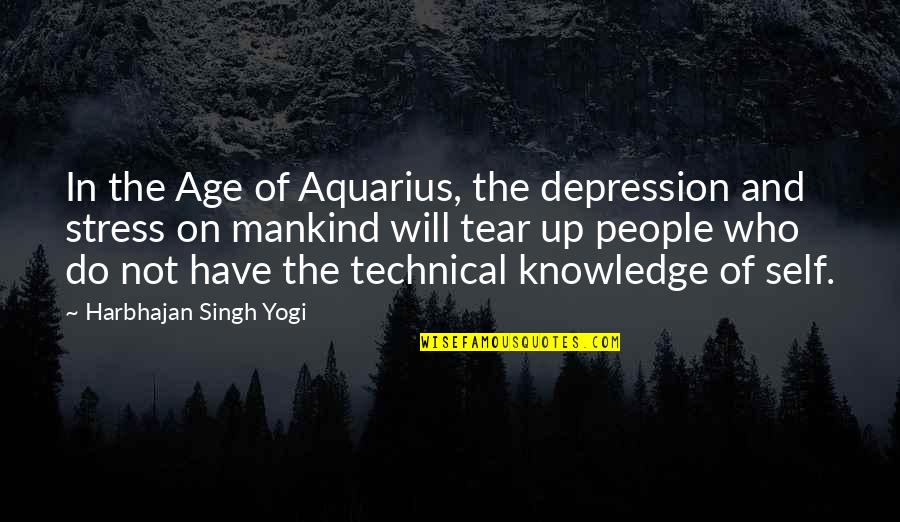 Aquarius Quotes By Harbhajan Singh Yogi: In the Age of Aquarius, the depression and