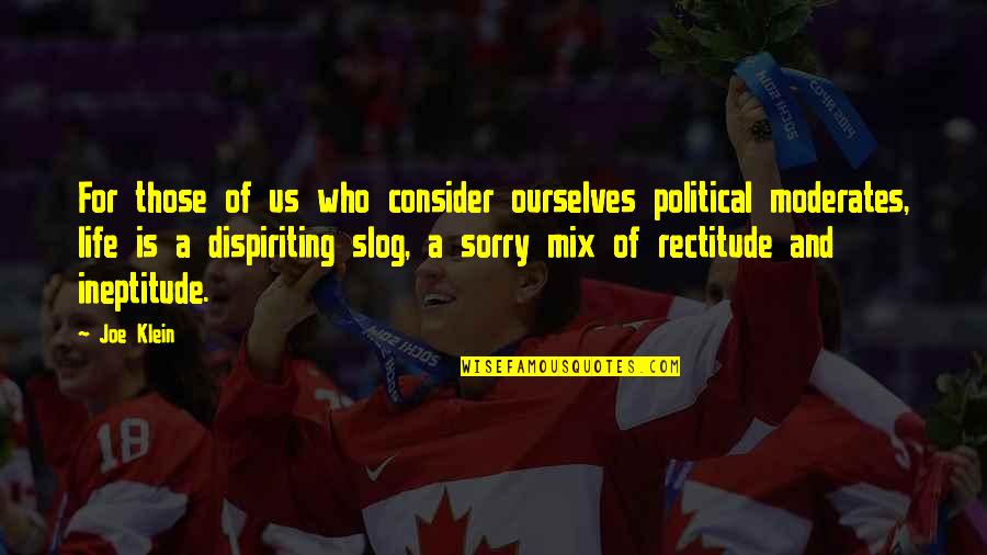 Aquarius Sign Quotes By Joe Klein: For those of us who consider ourselves political Aquarius Sign Quotes By Joe Klein: For those of us who consider ourselves political