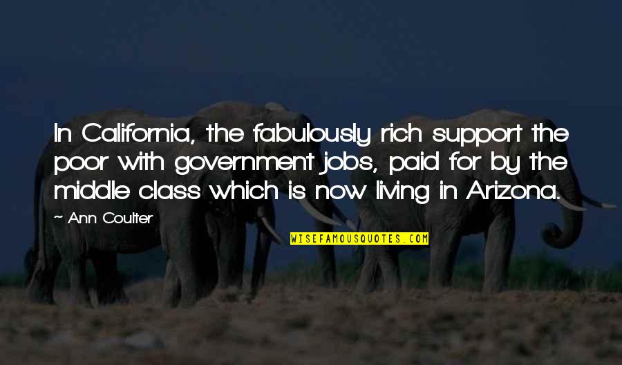 Aquelarre Teleserie Quotes By Ann Coulter: In California, the fabulously rich support the poor