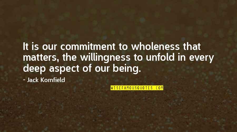 Ar15 Quotes By Jack Kornfield: It is our commitment to wholeness that matters, Ar15 Quotes By Jack Kornfield: It is our commitment to wholeness that matters,