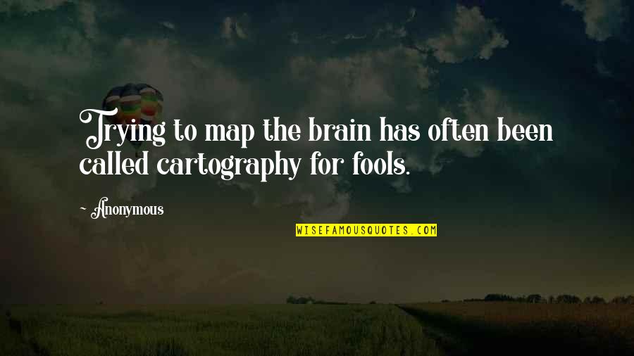 Arabesquing Quotes By Anonymous: Trying to map the brain has often been
