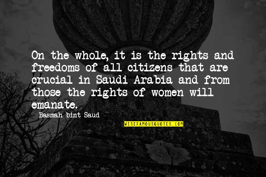 Arabia's Quotes By Basmah Bint Saud: On the whole, it is the rights and