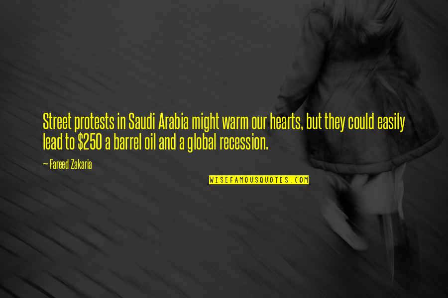 Arabia's Quotes By Fareed Zakaria: Street protests in Saudi Arabia might warm our