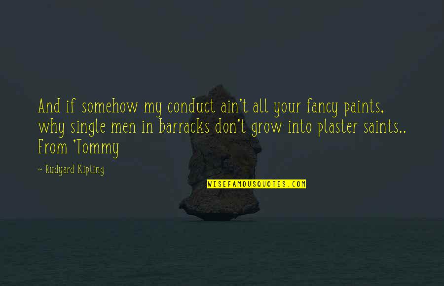 Arabic Spine Tattoo Quotes By Rudyard Kipling: And if somehow my conduct ain't all your